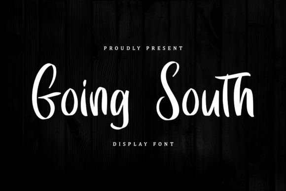 Going South: The Modern Script Font with a Bold Yet Graceful Soul